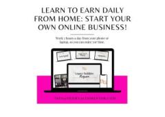 Work From Anywhere: Simple Online Business for Beginners - No Experience Needed!