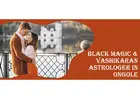 Black Magic Astrologer in Ongole