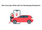 Uber Clone App | White-Label Taxi Booking App Development